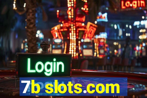 7b slots.com